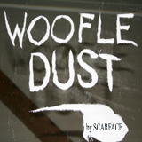 Woofle Dust - by Scarface